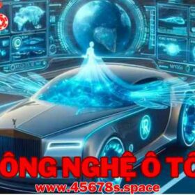 Công Nghệ Ô Tô Tại 45678: Đột Phá Trong Ngành Công Nghiệp Ô Tô