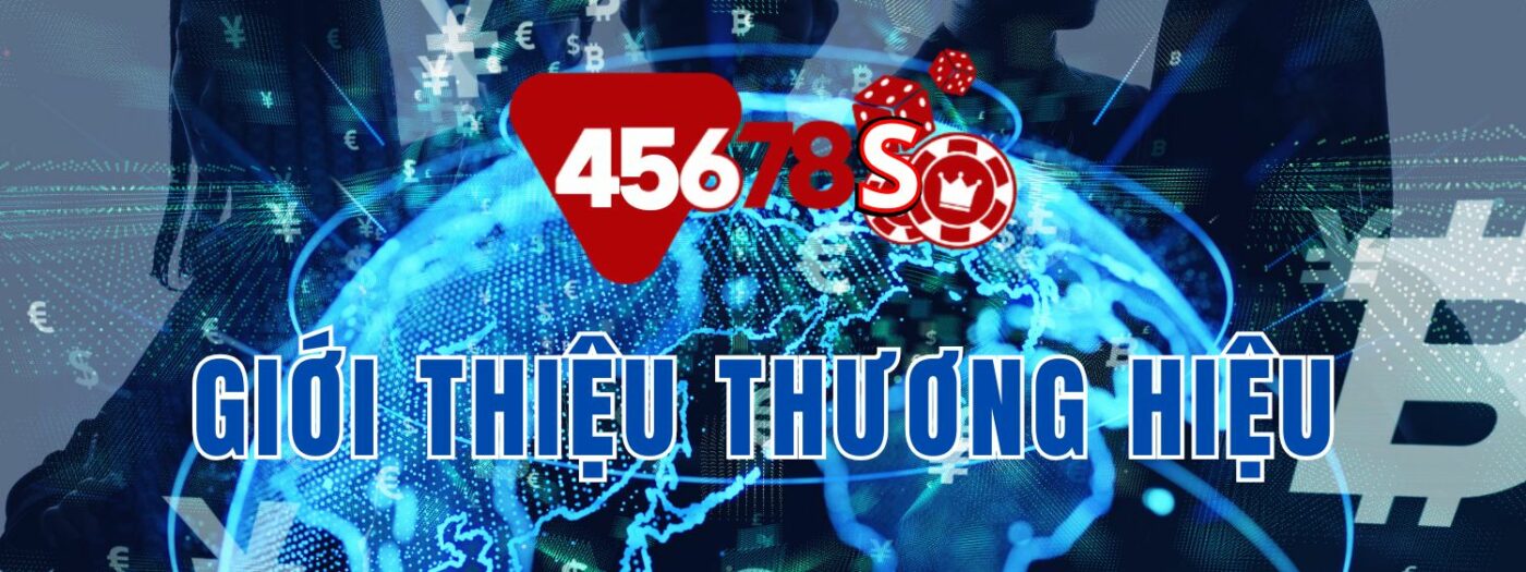 giới thiệu thương hiệu 45678